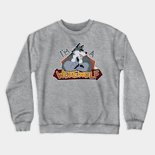 I'm a werewolf, blue Crewneck Sweatshirt